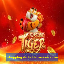 shopping da bahia restaurantes